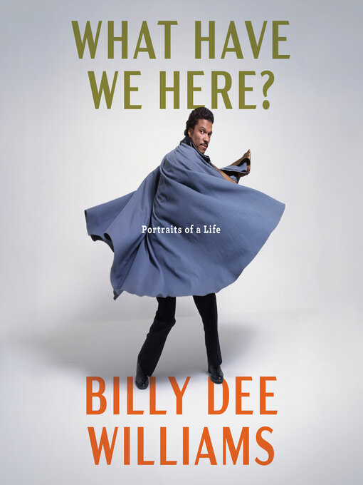 Title details for What Have We Here? by Billy Dee Williams - Available